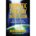 Prophetic Third Day Intercession: Praying in the NOW Bringing Heaven to Earth