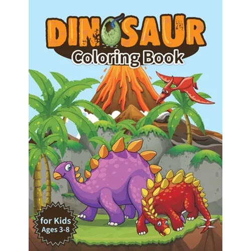 Dinosaur Coloring Book for Kids, Ages 3-8: Jumbo Kids Coloring Book With Dinosaur, Great Gift for Boys & Girls