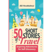 50 Short Stories of Travel: Inspiring Adventures for Self-Discovery (B2 Vocabulary): Learn English with Captivating B2-Level Vocabulary and Transforma