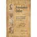 Freedom's Delay: America's Struggle for Emancipation, 1776-1865