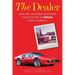 The Dealer: How One California Dealership Fueled the Rise of Ferrari Cars in America