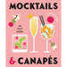 Mocktails & Canapes Step by Step: An Easy Guide