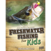 Freshwater Fishing for Kids