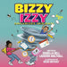 Bizzy Izzy Organizes Her Day!