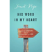 His Word in My Heart: Memorizing Scripture for a Closer Walk with God