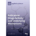 Anticancer Drugs Activity and Underlying Mechanisms