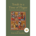 Torah in a Time of Plague: Historical and Contemporary Jewish Responses
