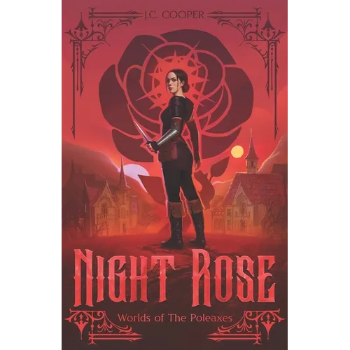 Night Rose: Worlds of the Poleaxes