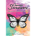Cancer Survivor: (Healed in Ninety Days!)