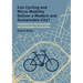 Can Cycling and Micro-Mobility Deliver a Modern and Sustainable City?: A Roadmap for More Equitable and Sustainable Communities