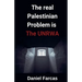 The real Palestinian Problem is The UNRWA