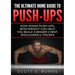 The Ultimate Home Guide To Push-Ups: How Doing Push-ups & Bodyweight Can Help You Build A Bigger Chest, Shoulders & Triceps
