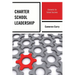 Charter School Leadership: Elements for School Success