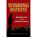 Winning Words: Speaking Life to Influence Others