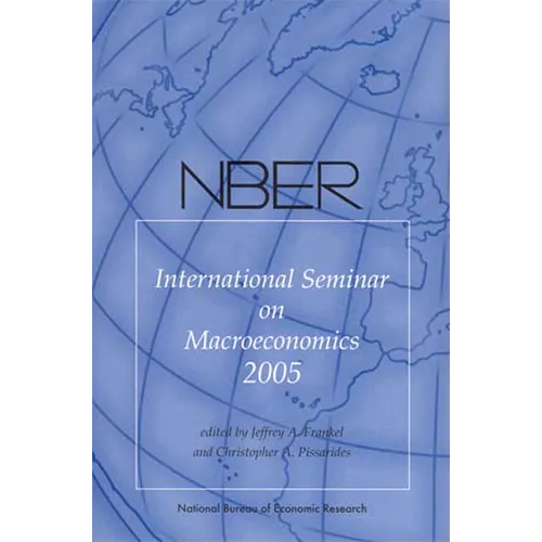 Nber International Seminar on Macroeconomics 2005