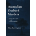 Australian Outback Murders: Three short Australian Mystery Murder Stories