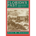 Florida's Past, Vol 1: People and Events That Shaped the State