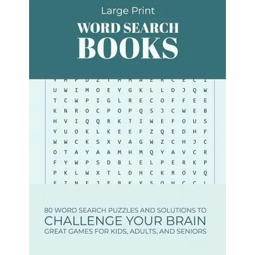 Large Print Word Search Books: 80 Word Search Puzzles and Solutions to Challenge Your Brain Great Games for Kids, Adults, and Seniors (Volume 5)