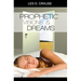 Prophetic Visions and Dreams: Interpreting Inner Revelations