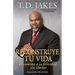 Reconstruye Tu Vida (Reposition Yourself): El Camino a la Felicidad Sin Límites