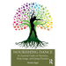 Nourishing Dance: An Essential Guide on Nutrition, Body Image, and Eating Disorders