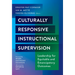 Culturally Responsive Instructional Supervision: Leadership for Equitable and Emancipatory Outcomes