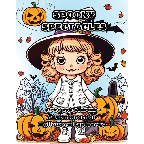 Spooky Spectacles: Creepy Coloring Adventures for Halloween Explorers