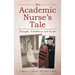 An Academic Nurse's Tale: Triumphs, Tribulations, and Travels