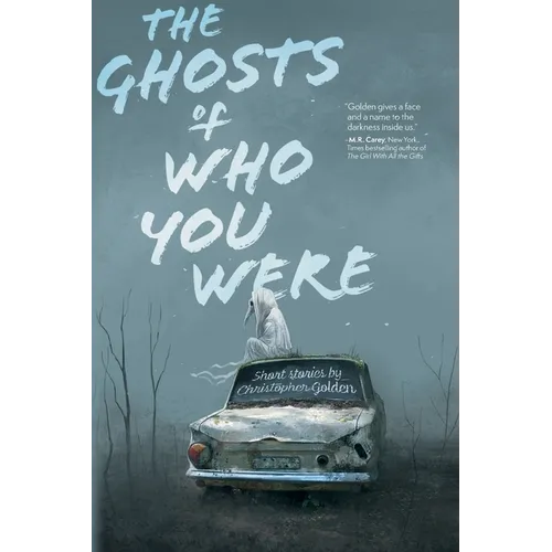 The Ghosts Of Who You Were