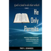 God is Said to do that which He Only Permits: Exploring a Neglected Principle of Bible Interpretation that Vindicates God's Character