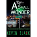 A Small Wonder: To Live And Die In The Most Dangerous City In America