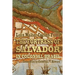 The Fortress of Salvador: in Colonial Brazil