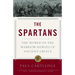 The Spartans: The World of the Warrior-Heroes of Ancient Greece