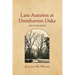 Late Autumn at Dumbarton Oaks: and Other Poems
