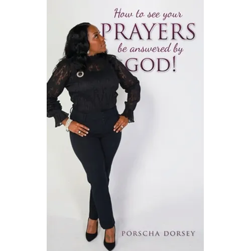 How to see your PRAYERS be answered by God!