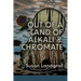 Out of a Land of Alkali & Chromate
