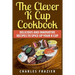 The Clever K Cup Cookbook: Delicious and Innovative Recipes to Spice up Your K Cup