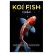 Koi Fish Handbook: The Ultimate guide to Koi fish care, behavior, health, feeding, tank mates, pond setup and lots more.