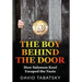 The Boy Behind The Door: How Salomon Kool Escaped the Nazis. Inspired by a True Story