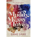 Muddy Messy Love