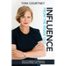 Influence from the Inside Out: Your #1 strategy for growing your leadership, voice and brand