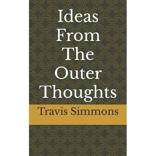 Ideas From The Outer Thoughts