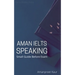 Aman IELTS Speaking: Small Guide Before Exam