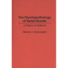 The Psychopathology of Serial Murder: A Theory of Violence