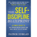 The Self-Discipline Blueprint: A Simple Guide to Beat Procrastination, Achieve Your Goals, and Get the Life You Want