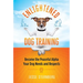 Enlightened Dog Training: Become the Peaceful Alpha Your Dog Needs and Respects