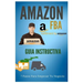 Amazon FBA - Guia Instructiva: 7 pasos para iniciar tu negocio