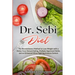 Dr.Sebi Diet: The Revolutionary Method to Lose Weight with a Detox from Natural Eating, Multiple Approved Herbs, and an Enhanced Virus-Fighting Immune