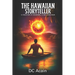 The Hawaiian Storyteller: A Collection of Paranormal Stories from Kauai