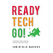 Ready, Tech, Go!: The Definitive Guide to Exporting Australian Technology to Europe